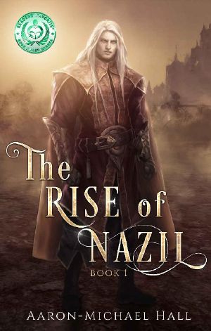 [The Rise of Nazil 01] • The Rise of Nazil